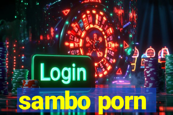 sambo porn